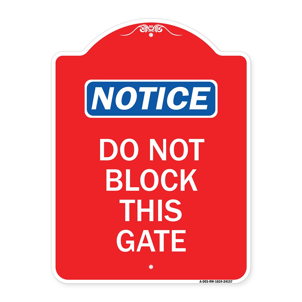 Signmission Designer Series Sign-Do Not Block This Gate, Red & White Aluminum Sign, 18" x 24", RW-1824-24157 A-DES-RW-1824-24157 - main